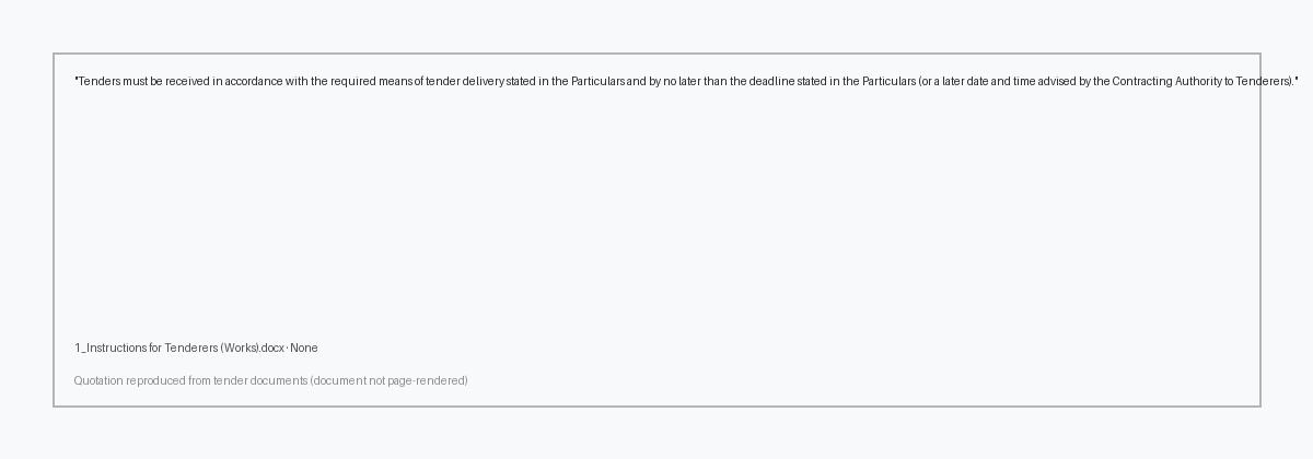 Excerpt from 1_Instructions for Tenderers (Works).docx page unknown highlighting: 'Tenders must be received in accordance with the required means of tender delivery stated in the Particulars and by no la…'