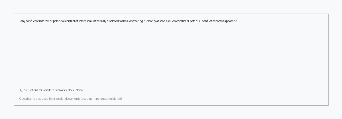 Excerpt from 1_Instructions for Tenderers (Works).docx page unknown highlighting: 'Any conflict of interest or potential conflict of interest must be fully disclosed to the Contracting Authority as soon …'